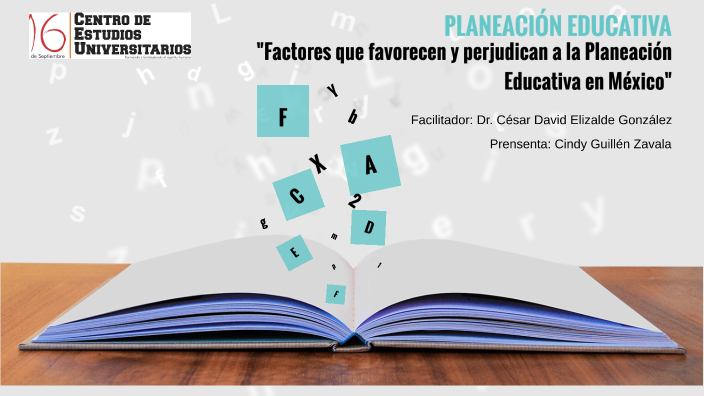 Factores Que Favorecen Y Perjudican A La Planeación Educativa En México By Cindy Guillen On Prezi 8514