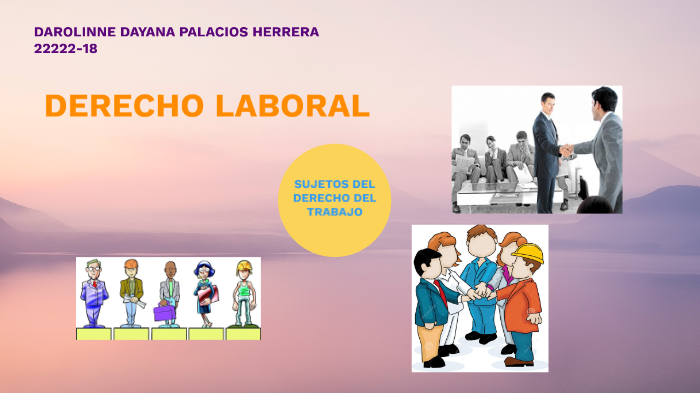 Derecho Laboral by Dayana Herrera on Prezi
