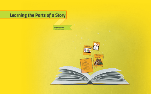 Learning the Parts of a Story by Summer Hampton on Prezi