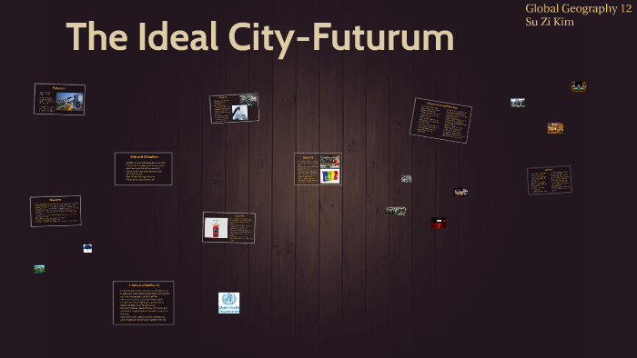 The Ideal City by Suzy Kim on Prezi