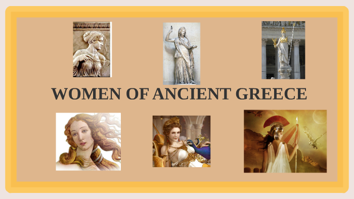 THE WOMEN OF ANCIENT GREECE by Arielle Florial on Prezi