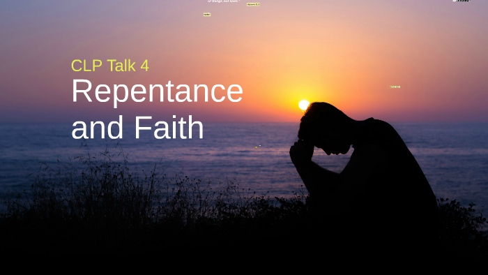 CFC CLP Talk 04 - Repentance and Faith by Almin Manalo on Prezi