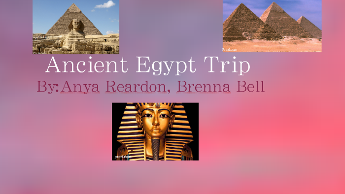 A Ride through Ancient Egypt by Brenna B on Prezi