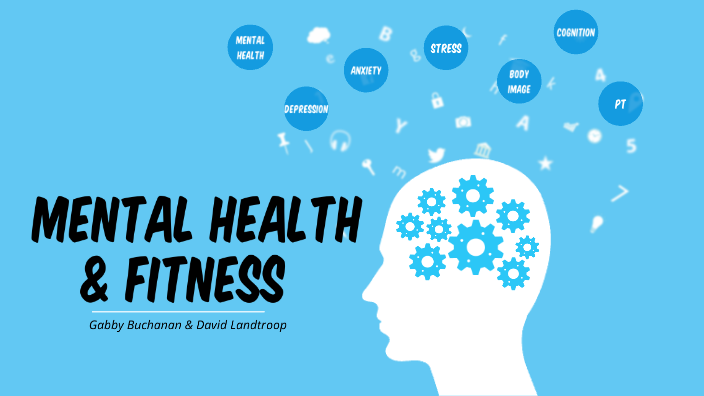 mental health and fitness by Gabby Buchanan
