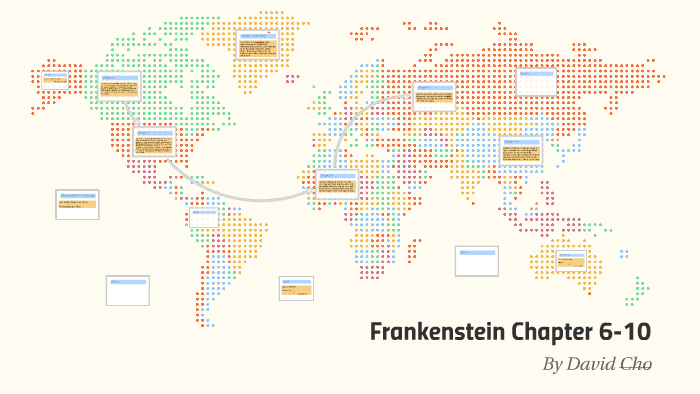 Frankenstein Chapter 6-10 By David Cho On Prezi