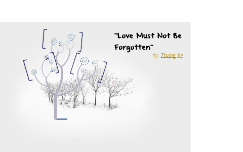 Love Must Not Be Forgotten by Angela Nguyen on Prezi