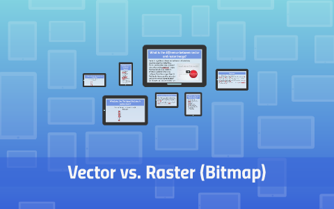 Vector Vs. Raster (Bitmap) By Roxii Taylor On Prezi