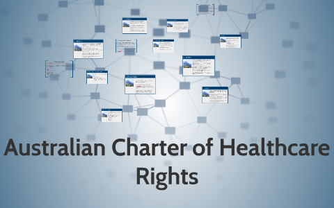 Health Rights Australia Australian Charter of Healthcare Rights by Tracey Daffy on Prezi