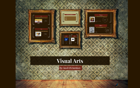Visual Arts Prezi by Jacob Richardson on Prezi