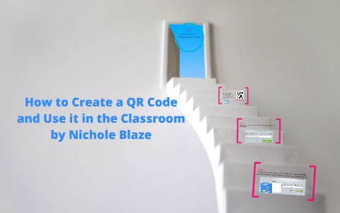 How to Create a QR Code and Use it in the Classroom by Nichole Blaze on ...