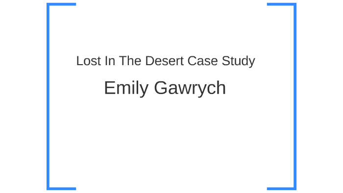 lost in the desert case study quizlet