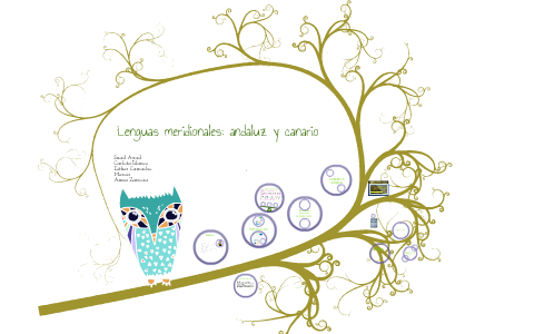 Lenguas meridionales andaluz y canario by Anna Zamora on Prezi