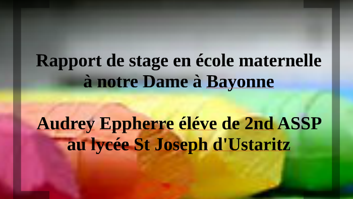 Rapport de stage en ecole maternelle by Laurent Eppherre