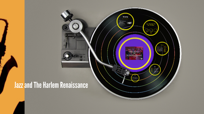 Jazz and The Harlem Renaissance by A A on Prezi