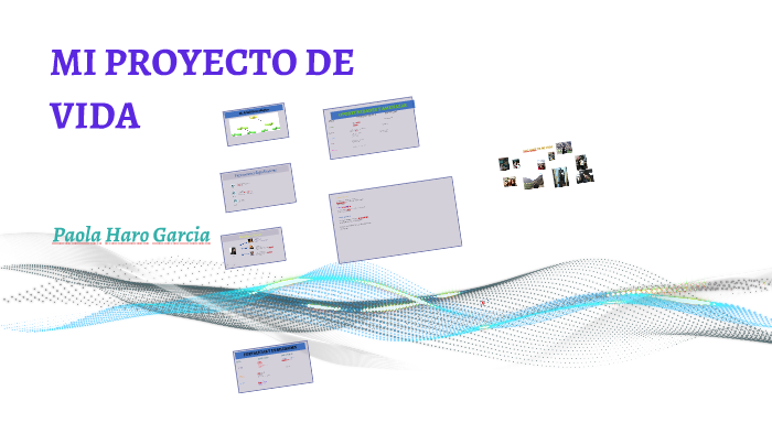 MI PROYECTO DE VIDA by Paola Haro Garcia on Prezi