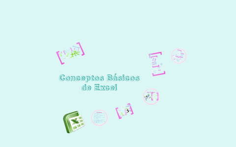 Conceptos Básicos de Excel by When Castro on Prezi