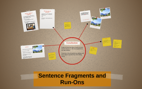 Sentence Fragments And Run Ons By Jess Winter On Prezi   W22dhcwzdkucibyospsym2qhvp6jc3sachvcdoaizecfr3dnitcq 3 0 