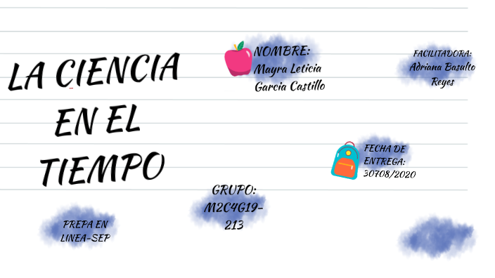 LA CIENCIA EN EL TIEMPO by Mayra Leticia Garcia Castillo on Prezi