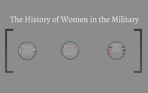 The History of Women in the Military by sara field on Prezi