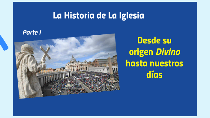 Historia de la iglesia by Sergio Hernandez on Prezi