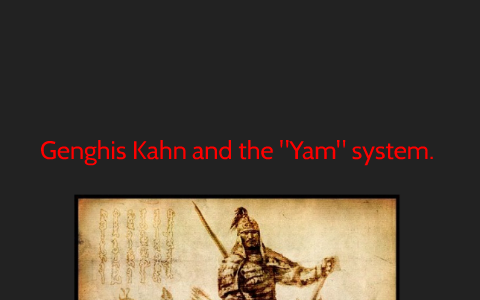 Genghis Kahn and the 