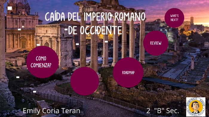 CAÍDA DEL IMPERIO ROMANO DE OCCIDENTE by Andrea Sevilla Teran on Prezi
