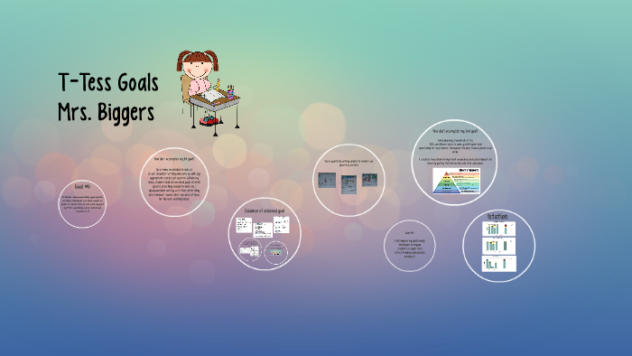 t-tess-goals-by-lin-biggers-on-prezi