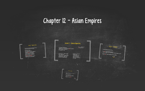 Chapter 12 - Asian Empires by Joseph Gumm on Prezi
