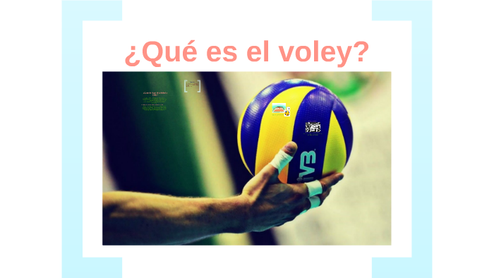 ¿Qué es el voley? by maria fernanda cornejo bravo on Prezi