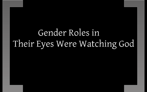 their eyes were watching god gender roles essay