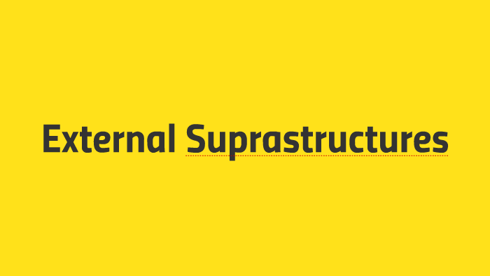 External Suprastructures by Felipe Gan on Prezi