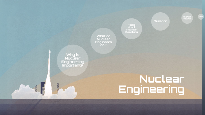 Nuclear Engineering by Justin Williams on Prezi