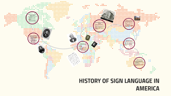 HISTORY OF SIGN LANGUAGE IN AMERICA- PRE by emma fritz on Prezi