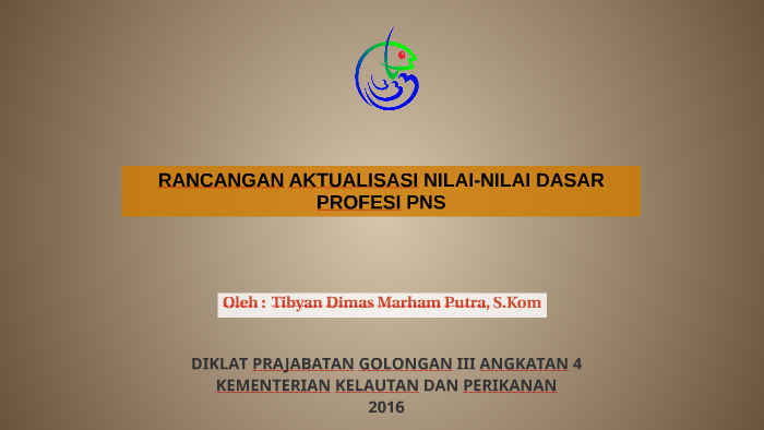 Rancangan Aktualisasi Nilai Nilai Dasar Profesi Pns By Dimas Marham