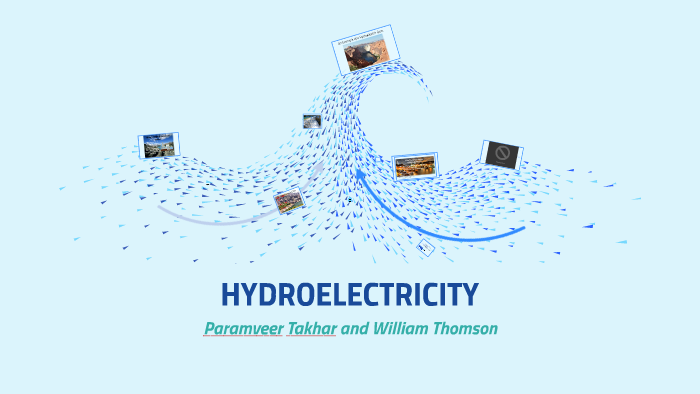 Hydroelectric Power by Will Thomson on Prezi