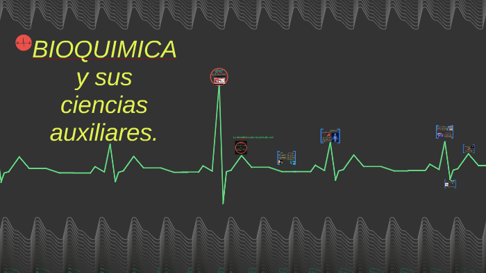 BIOQUIMICA y sus ciencias auxiliares. by efrain loma on Prezi