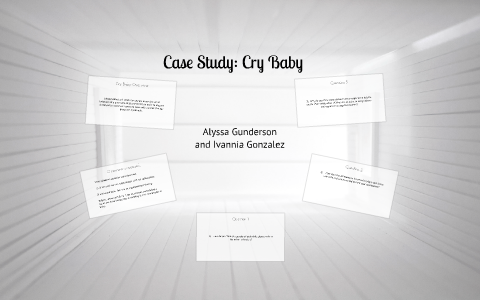 the case study of the crying baby