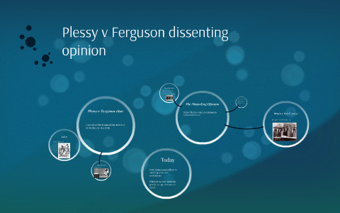 plessy v ferguson dissenting opinion summary
