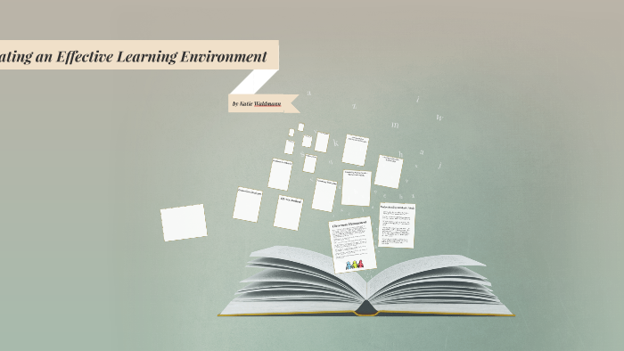 Creating an Effective Learning Environment by Katie Waldmann on Prezi