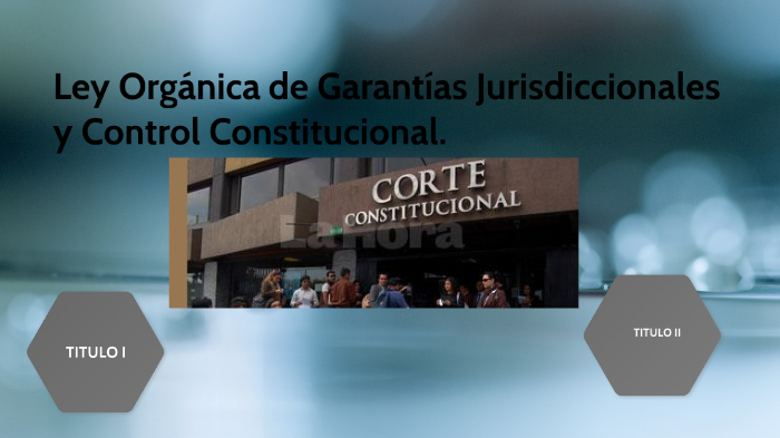 Ley Orgánica de Garantías Jurisdiccionales y Control Constitucional by ...