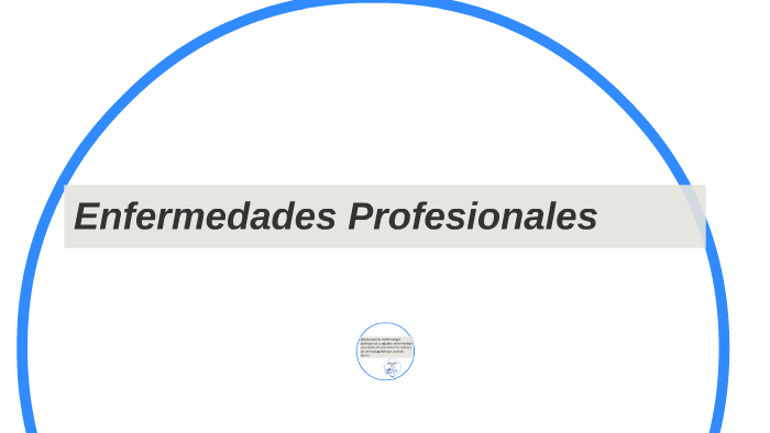 Enfermedades Profesionales by Nancy Gomez Gomez on Prezi