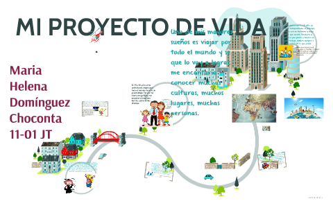 MI PROYECTO DE VIDA by maria dominguez on Prezi