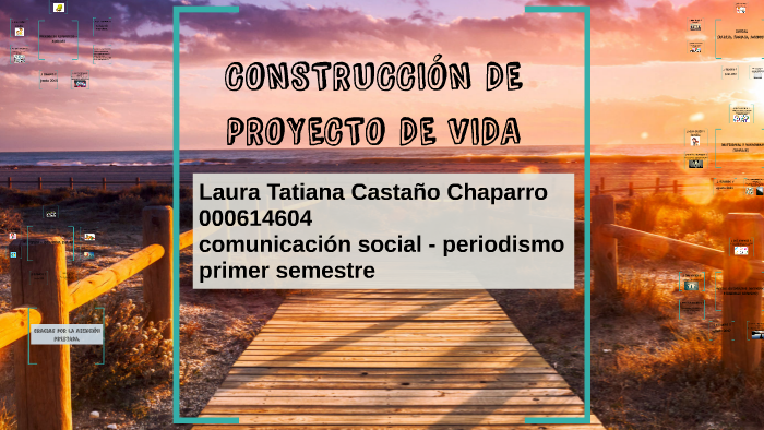 Construcción de proyecto de vida by laura tatiana castaño chaparro on Prezi