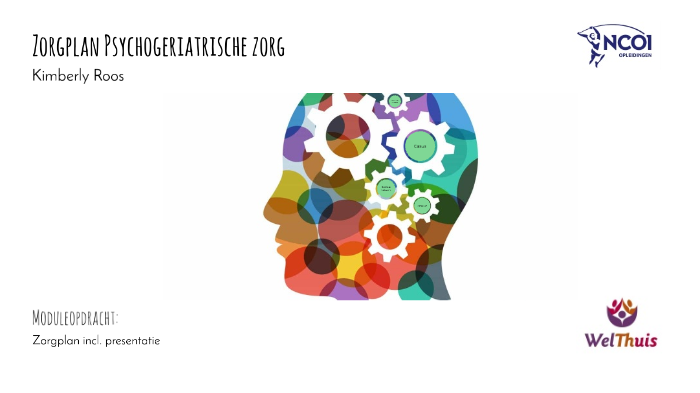 NCOI - Zorgplan Psychogeriatrische zorg by Kimberly Roos-Hendrikse on Prezi