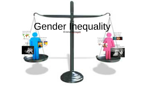 Gender Inequality by Emma Kenoyer on Prezi
