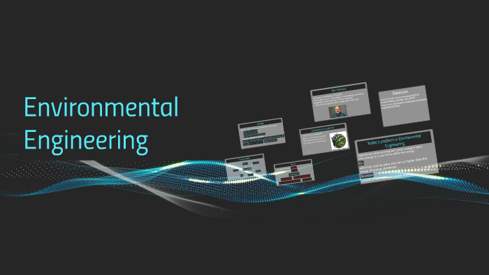 Environmental Enginnering by savannah moe on Prezi