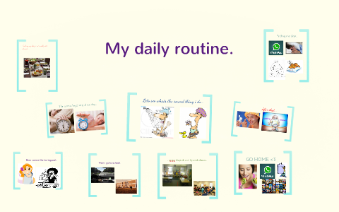 My daily routine. by Maria Jose Gonzalez on Prezi