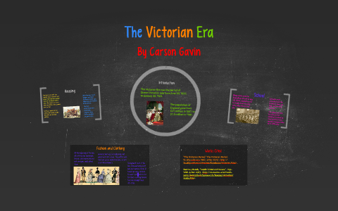 The Victorian Era by Carson Gavin on Prezi