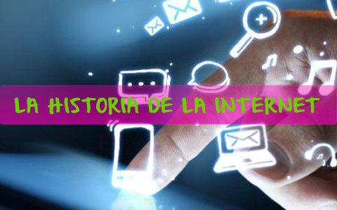 LA HISTORIA DEL INTERNET by valeria marin on Prezi