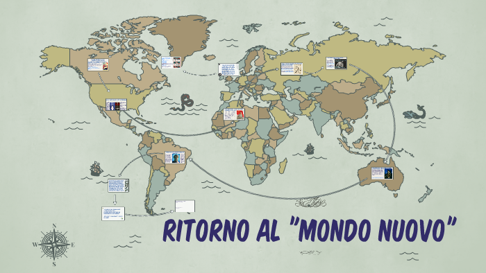 Ritorno al Mondo Nuovo by Pierpaolo Piscione on Prezi